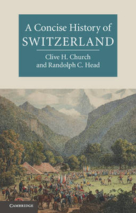 Switzerland - A Concise History