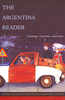 The Argentina Reader: History,  Culture,  Politics