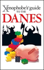 The Danes - Xenophobe Guide