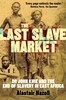 The Last Slave Market