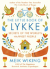 The Little Book of Lykke: The Danish Search for the World`s Happiest People