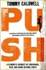 The Push: A Climber`s Journey of Endurance,  Risk,  and Going Beyond Limits