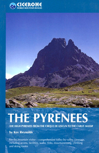 The Pyrenees: The High Pyrenees from the Cirque de Lescun to the Carlit Massif