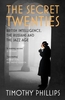 The Secret Twenties: British Intelligence,  the Russians and the Jazz Age