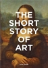 The Short Story of Art: A Pocket Guide to Key Movements,  Works,  Themes and Techniques