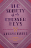 The Society of the Crossed Keys: Selections from the Writings of Stefan Zweig,  Inspirations for the Grand Budapest Hotel