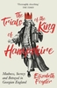 The Trials of the King of Hampshire: Madness,  Secrecy and Betrayal in Georgian England