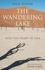 The Wandering Lake - Into the Heart of Asia