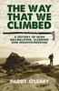 The Way That We Climbed: A History of Irish Hillwalking,  Climbing and Mountaineering