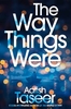 The Way Things Were