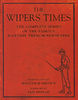 The Wipers Times: The Complete Series of the Famous Wartime Trench Newspaper