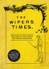 The Wipers Times: The Famous First World War Trench Newspaper