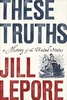 These Truths: A History of the United States