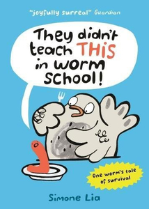 They Didn`t Teach This in Worm School!