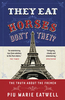 They Eat Horses,  Don`t They?: The Truth About the French
