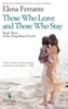 Those Who Leave and Those Who Stay