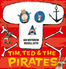 Tim,  Ted and the Pirates