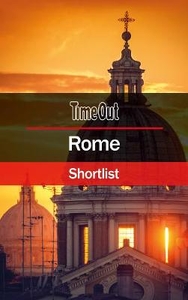 Time Out Rome Shortlist: Pocket Travel Guide