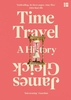Time Travel: A history