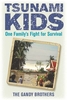 Tsunami Kids: Our Journey from Survival to Success