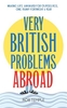 Very British Problems Abroad