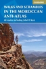 Walks and Scrambles in the Moroccan Anti-Atlas: Tafraout,  Jebel El Kest,  Ait Mansour,  Ameln Valley,  Taskra and Tanalt