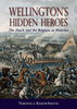 Wellington`s Hidden Heroes: The Dutch and the Belgians at Waterloo