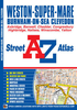 Weston-super-Mare,  Burnham-on-Sea & Clevedon A-Z Street Atlas