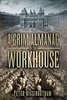 Workhouse - A Grim Almanac