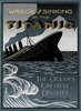 Wreck And Sinking Of The Titanic