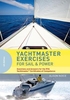 Yachtmaster Excercises for Sail & Power