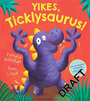 Yikes,  Ticklysaurus!