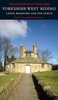 Yorkshire: West Riding - Leeds,  Bradford and the North Pevsner Architectual Guide