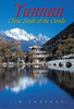 Yunnan - China South of The Clouds