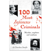 100 Most Infamous Criminals by Jo Durden Smith - Reference Books (Paperback)
