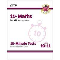 11+ Gl 10-Minute Tests Maths: Ages 10-11
