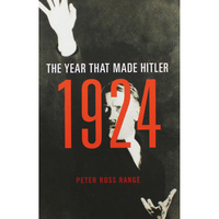 1924: The Year That Made Hitler