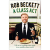 A Class Act: Life As A Working-Class Man In A Middle-Class World