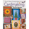 All New Compendium of Cardmaking Techniques