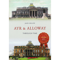 Ayr & Alloway Through Time
