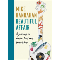 Beautiful Affair: A Journey In Music,  Food And Friendship