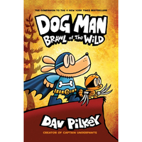 Brawl Of The Wild: Dog Man Book 6