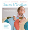 Comfort Knitting And Crochet - Babies And Toddlers
