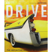 Drive: The Definitive History Of Motoring