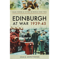Edinburgh At War 1939-45