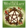 Green Witchcraft: Magical Ways to Walk Softly on the Earth - Witchcraft Book (Paperback)