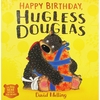 Happy Birthday Hugless Douglas