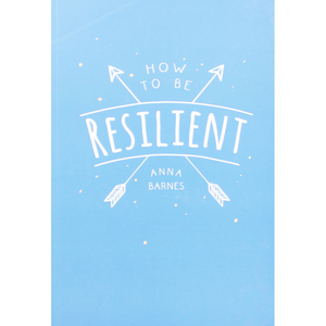 How To Be Resilient
