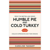Humble Pie and Cold Turkey - Non-Fiction Book (Paperback)
