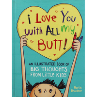 I Love You With All My Butt